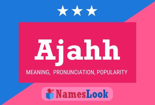 Ajahh Name Poster