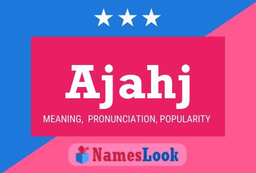 Ajahj Name Poster