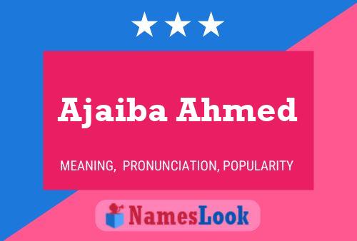 Ajaiba Ahmed Name Poster