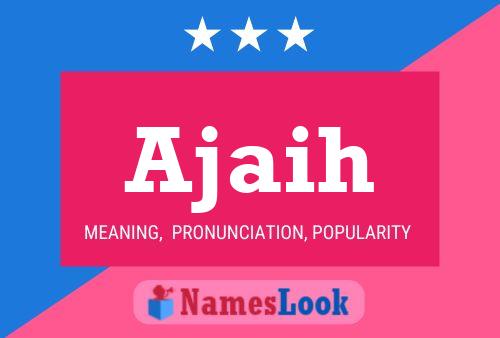 Ajaih Name Poster