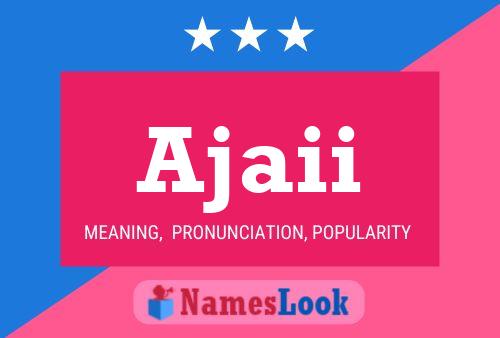 Ajaii Name Poster