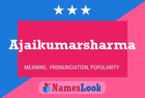 Ajaikumarsharma Name Poster