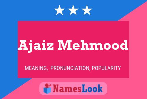 Ajaiz Mehmood Name Poster