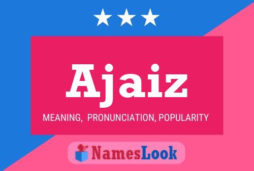 Ajaiz Name Poster