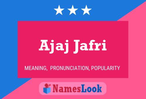 Ajaj Jafri Name Poster