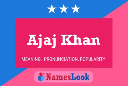 Ajaj Khan Name Poster