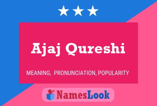 Ajaj Qureshi Name Poster