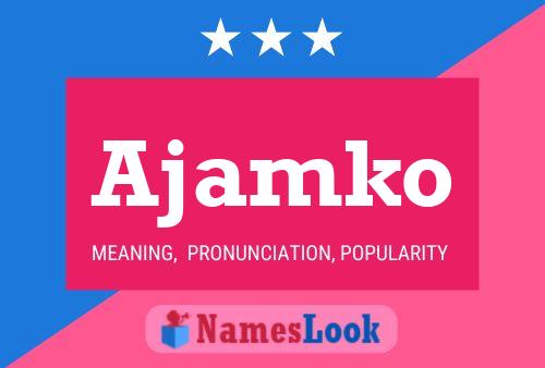 Ajamko Name Poster