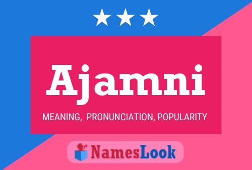 Ajamni Name Poster