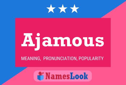 Ajamous Name Poster