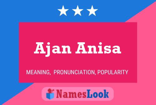 Ajan Anisa Name Poster