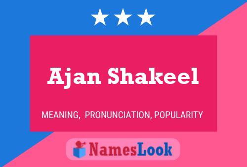 Ajan Shakeel Name Poster