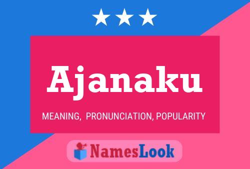 Ajanaku Name Poster