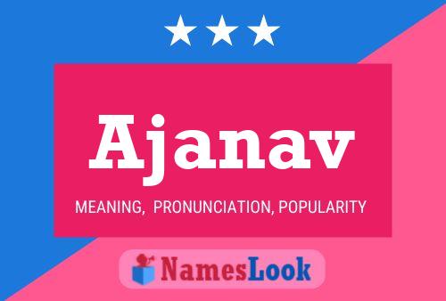 Ajanav Name Poster