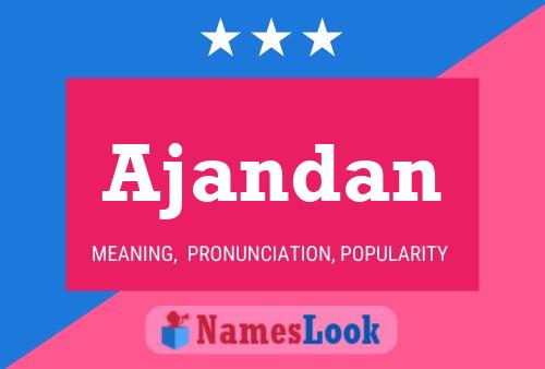 Ajandan Name Poster