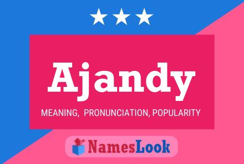 Ajandy Name Poster