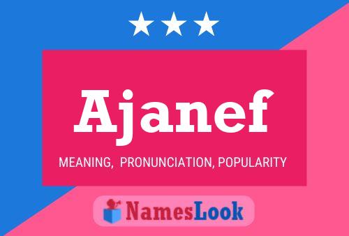 Ajanef Name Poster