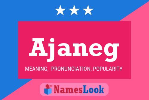 Ajaneg Name Poster