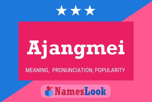 Ajangmei Name Poster