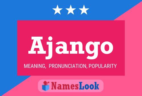 Ajango Name Poster