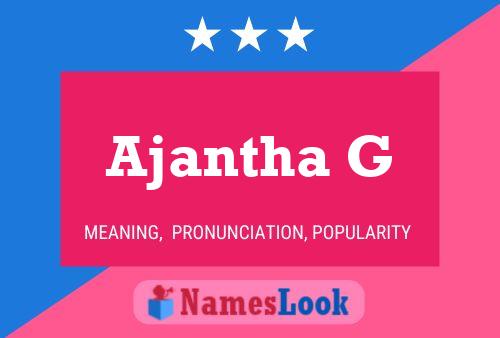 Ajantha G Name Poster