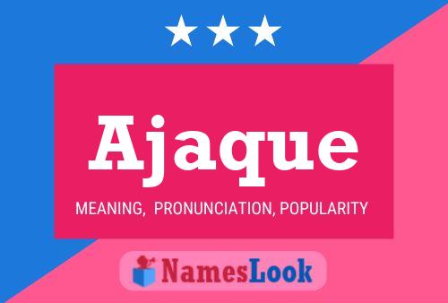 Ajaque Name Poster