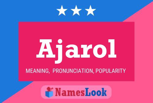 Ajarol Name Poster