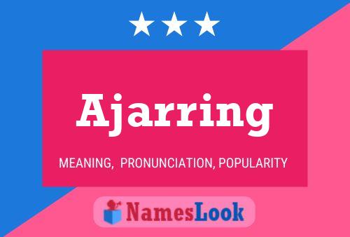 Ajarring Name Poster