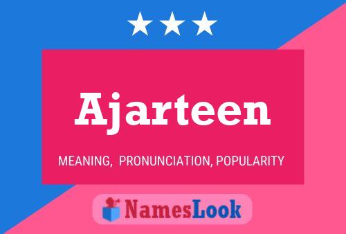 Ajarteen Name Poster