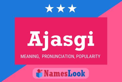 Ajasgi Name Poster