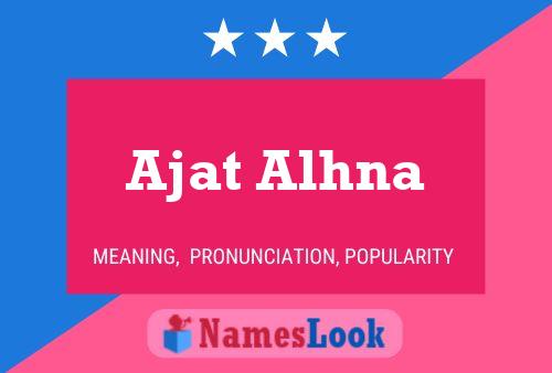 Ajat Alhna Name Poster