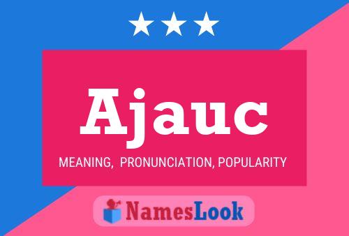 Ajauc Name Poster