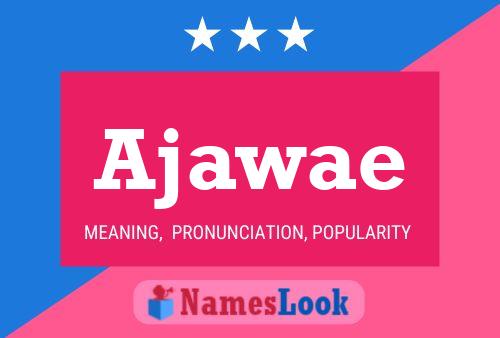 Ajawae Name Poster