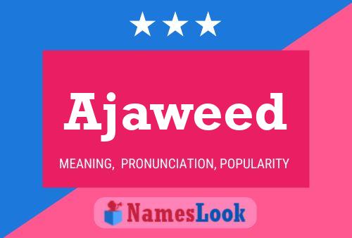 Ajaweed Name Poster