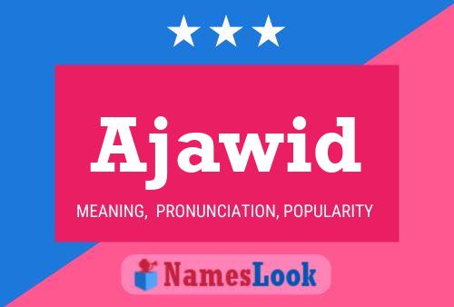 Ajawid Name Poster