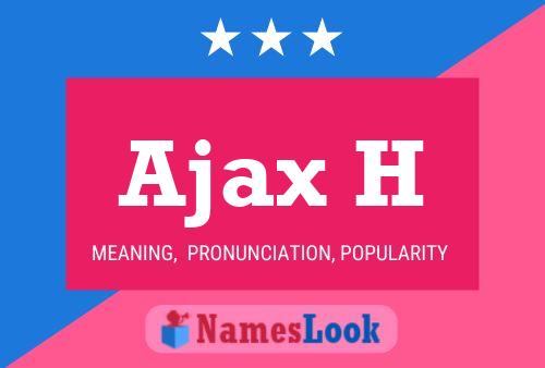 Ajax H Name Poster