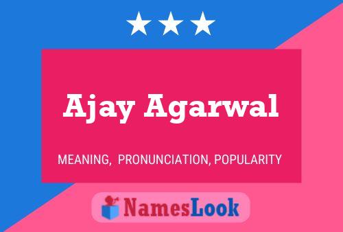 Ajay Agarwal Name Poster