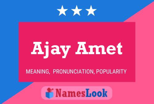 Ajay Amet Name Poster