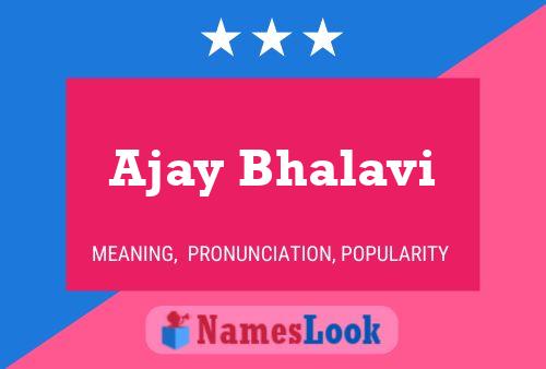 Ajay Bhalavi Name Poster