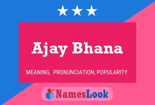 Ajay Bhana Name Poster