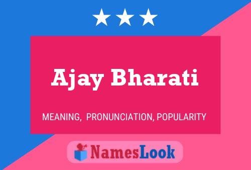 Ajay Bharati Name Poster