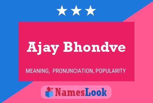 Ajay Bhondve Name Poster