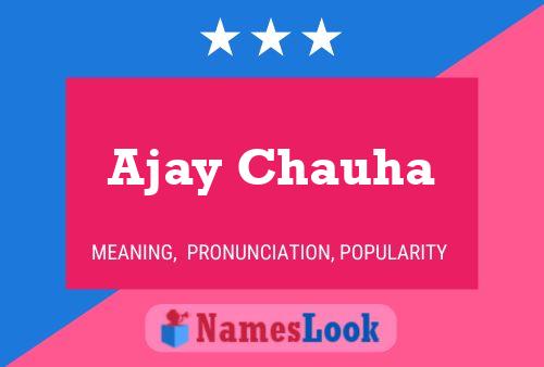 Ajay Chauha Name Poster