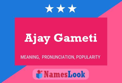 Ajay Gameti Name Poster