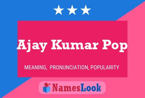 Ajay Kumar Pop Name Poster