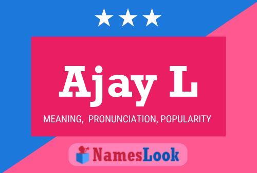 Ajay L Name Poster