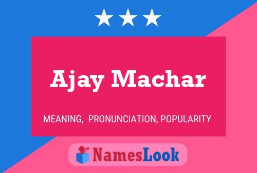 Ajay Machar Name Poster