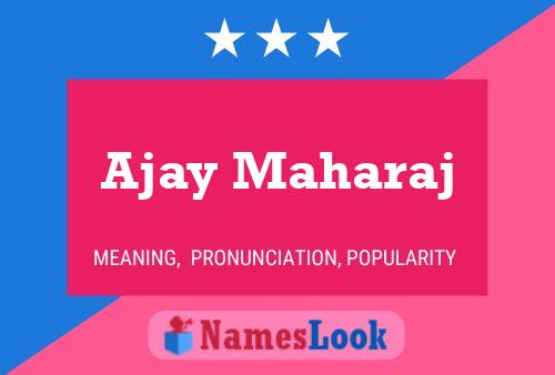 Ajay Maharaj Name Poster