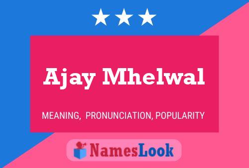 Ajay Mhelwal Name Poster