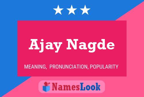 Ajay Nagde Name Poster